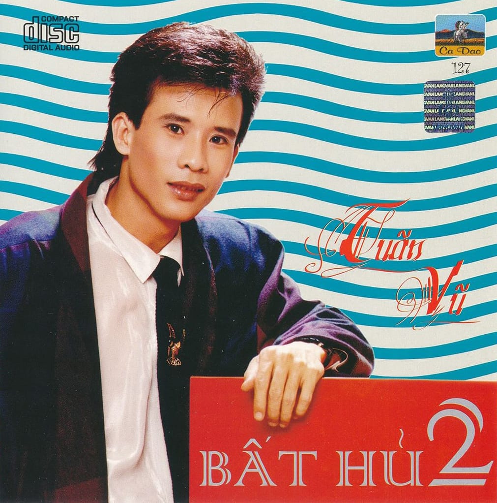 TUẤN VŨ BẤT HỦ 2 - CA DAO CD127