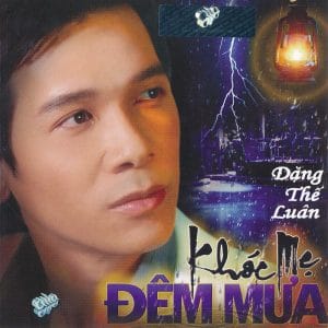 KHÓC MẸ ĐÊM MƯA - ASIA CD233 - ĐẶN THẾ LUÂN