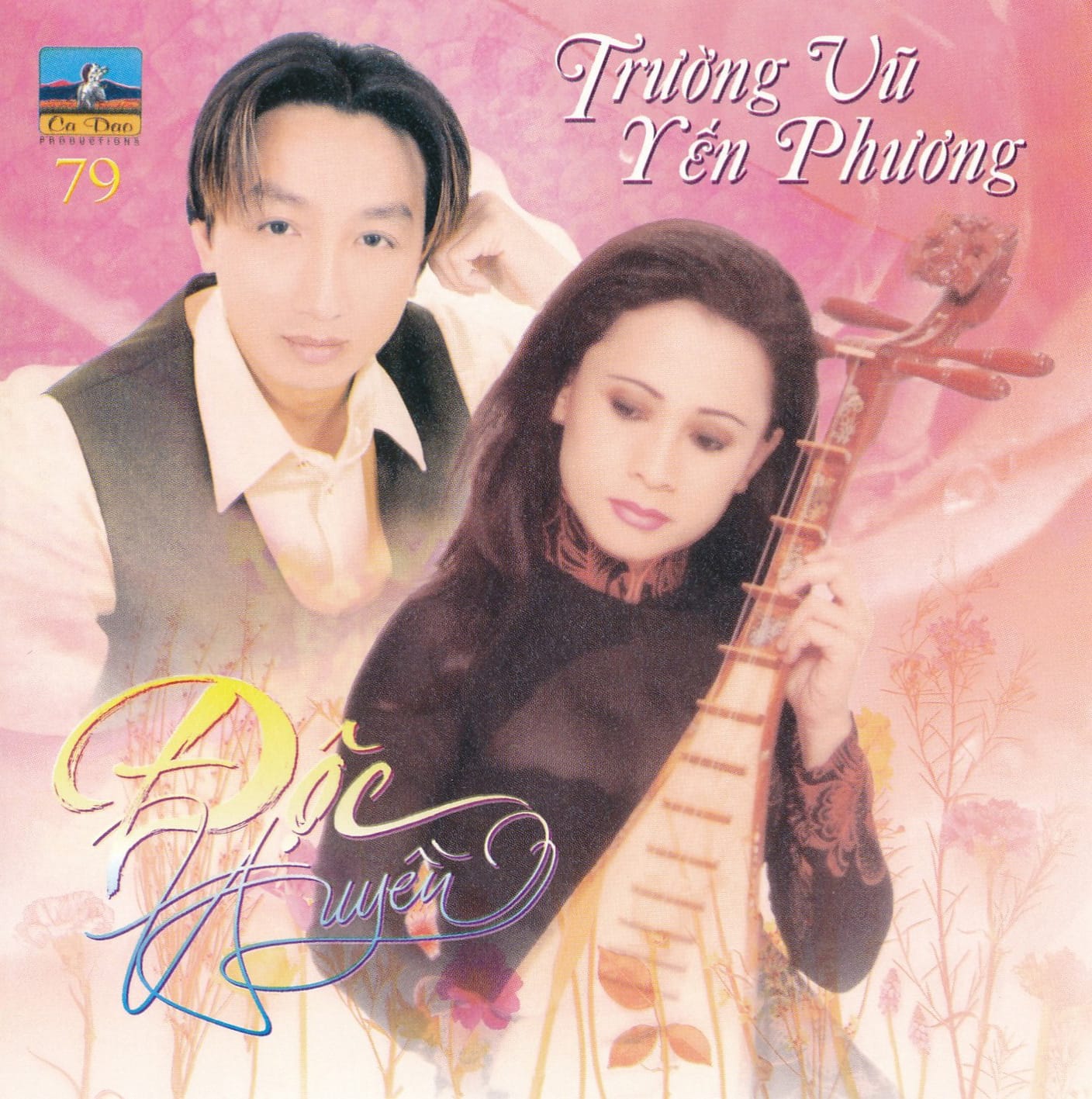 ĐỘC HUYỀN - CA DAO CD79 - TRƯỜNG VŨ & YẾN PHƯƠNG