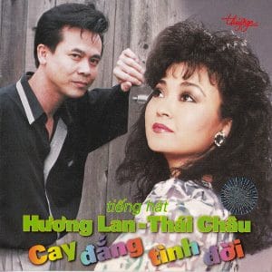 CAY ĐẮNG TÌNH ĐỜI - THUÝ NGA CD25 - HƯƠNG LAN & THÁI CHÂU