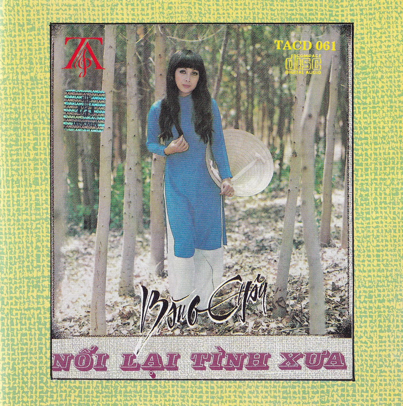 NỐI LẠI TÌNH XƯA - THUÝ ANH CD61 - BĂNG CHÂU