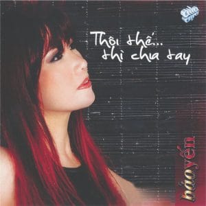 THÔI THẾ THÌ CHIA TAY - BẢO YẾN - ASIA CD243