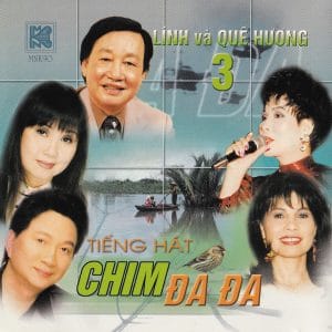 TIẾNG HÁT CHIM ĐA ĐA - LÍNH VÀ QUÊ HƯƠNG 3 - MAI NGỌC KHÁNH CD90