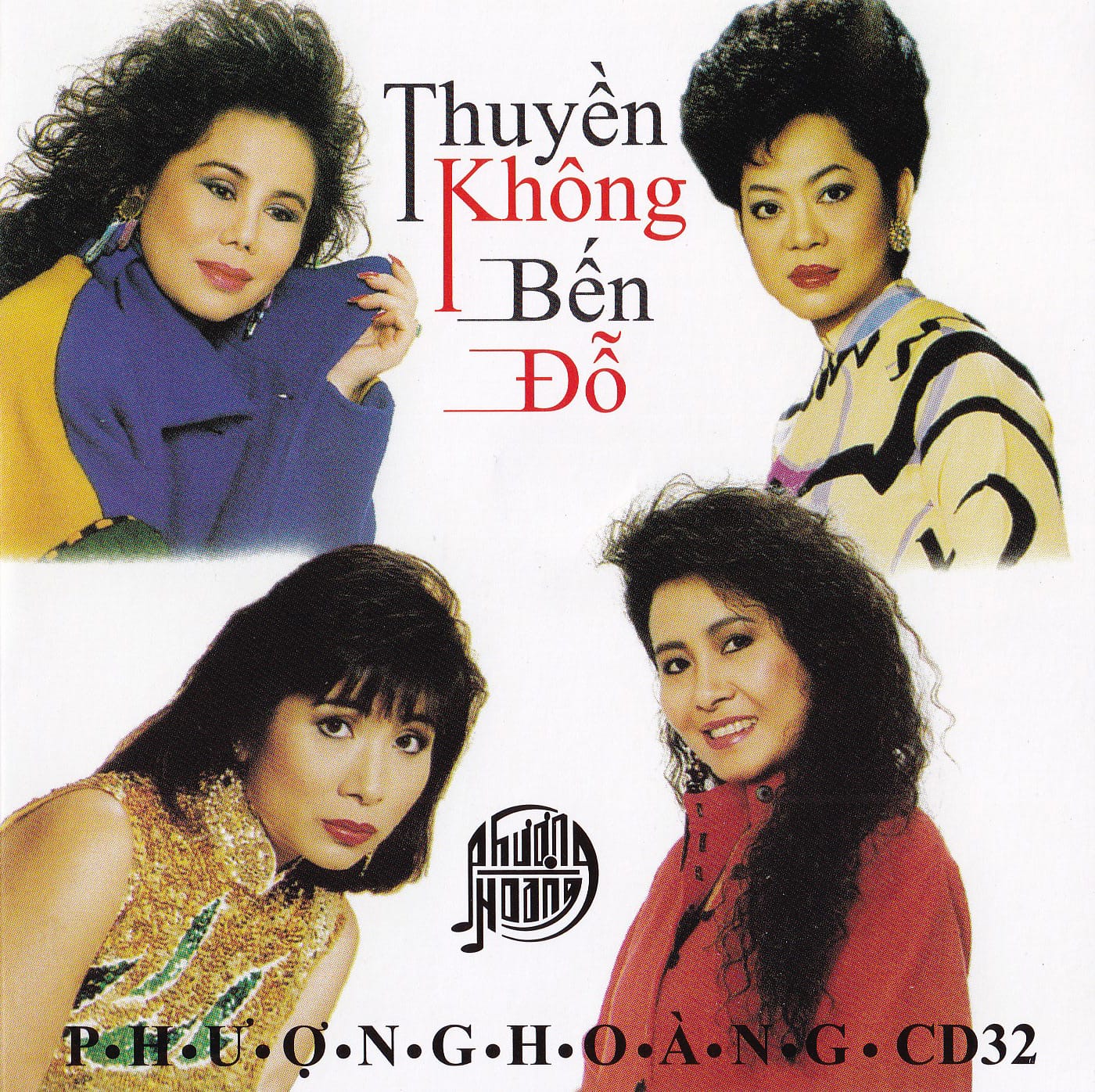 THUYỀN KHÔNG BẾN ĐỖ - PHƯỢNG HOÀNG CD32