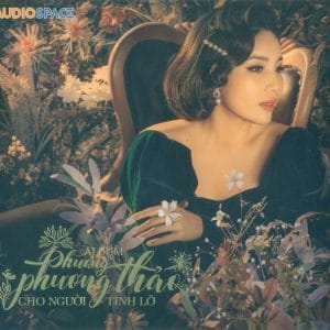CHO NGƯỜI TÌNH LỠ - AUDIO SPACE - PHƯƠNG PHƯƠNG THẢO