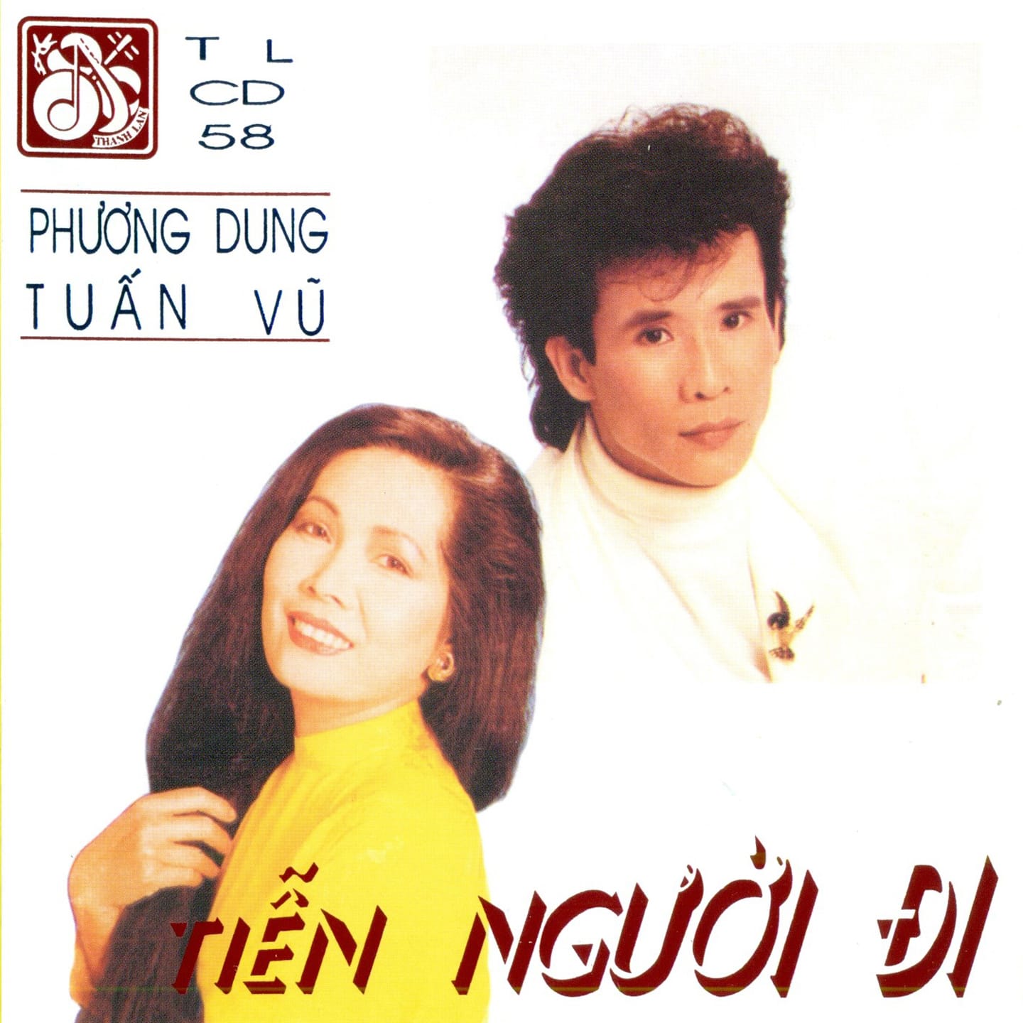 TIỄN NGƯỜI ĐI - TUẤN VŨ & PHƯƠNG DUNG - THANH LAN CD58 (JVC)