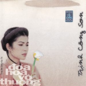 ĐÓA HOA VÔ THƯỜNG - TRỊNH CÔNG SƠN - TRUNG TÂM BĂNG NHẠC TRẺ