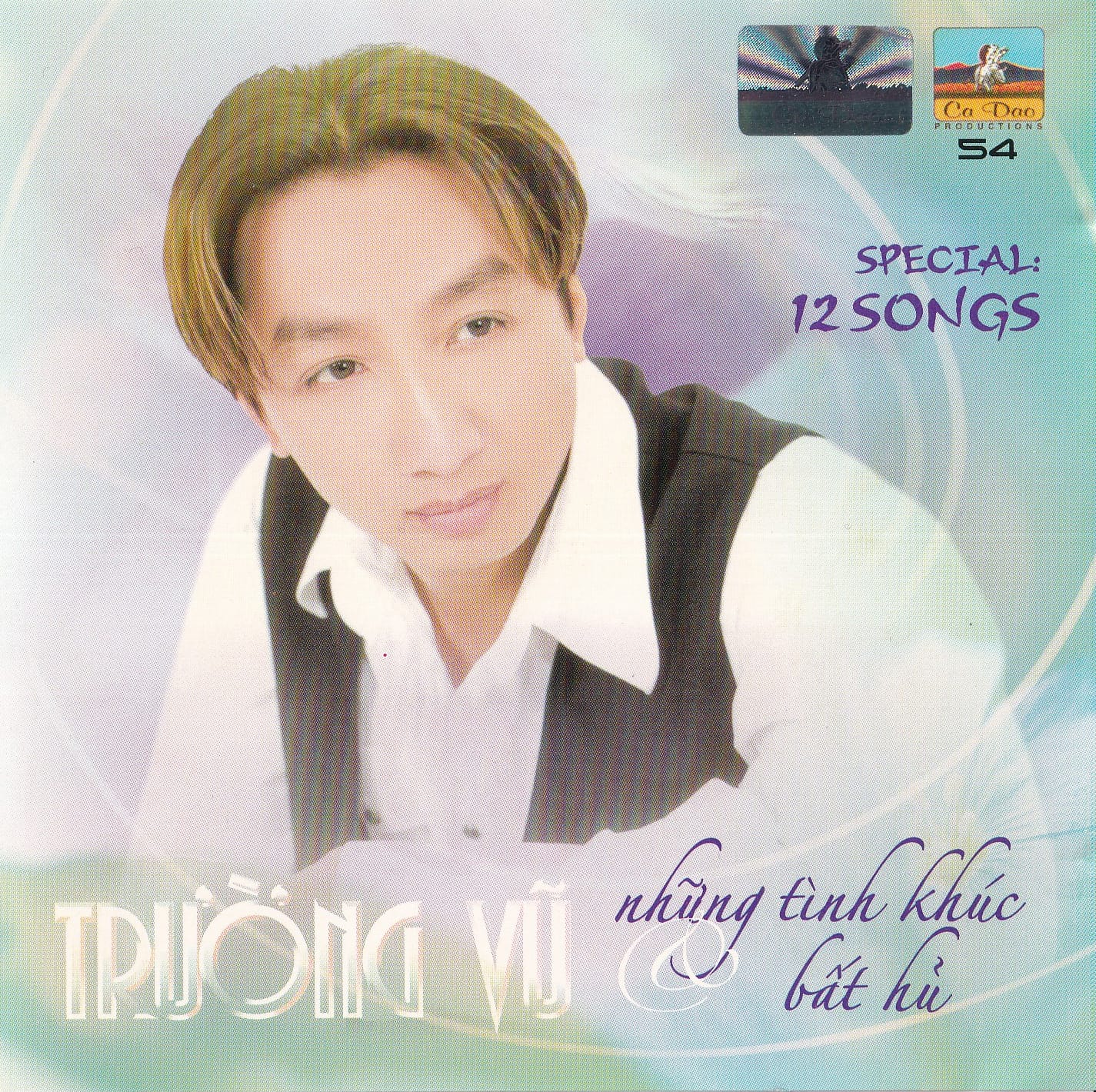 NHỮNG TÌNH KHÚC BẤT HỦ - TRƯỜNG VŨ - CA DAO CD54