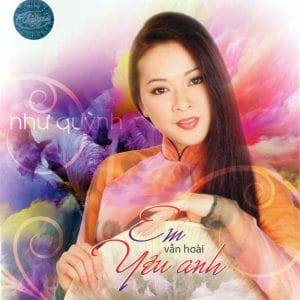 EM VẪN HOÀI YÊU ANH - NHƯ QUỲNH - THUÝ NGA CD614