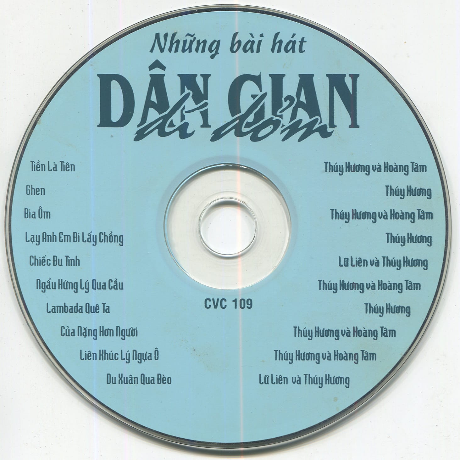 NHỮNG BÀI HÁT DÂN GIAN DÍ DỎM - THUÝ HƯƠNG CD - Ảnh 3