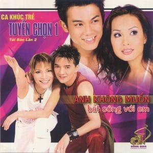 ANH KHÔNG MUỐN BẤT CÔNG VỚI EM - ĐỒNG GIAO CD